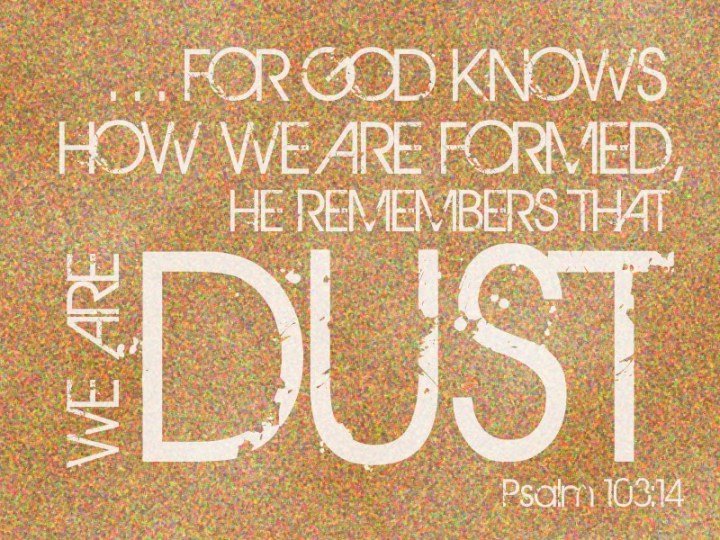 we-are-dust-bettercurly-psalm-103
