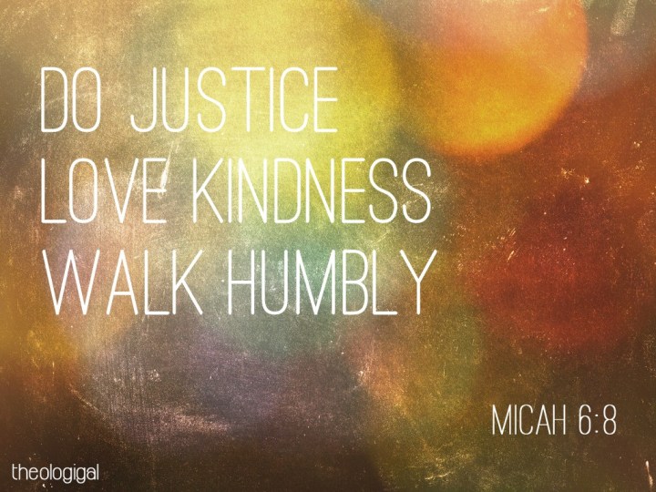 bible-verse-micah-6-do-justice-love-kindness-and-walk-humbly-with-your-god