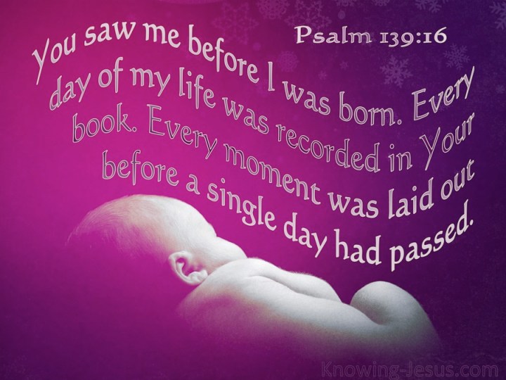 Psalm 139-16 You Saw Me Before I Was Born purple